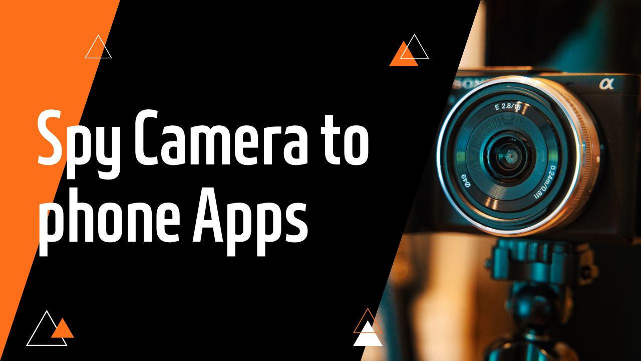 Spy Camera to phone Apps