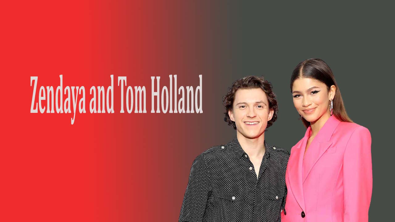 The RealLife Love Story and Birthday of Zendaya and Tom Holland 2023